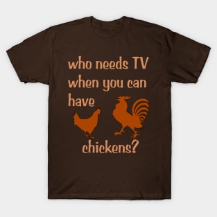 who needs tv? T-Shirt